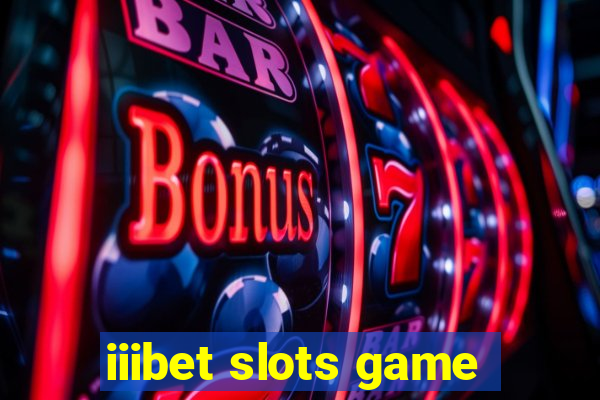 iiibet slots game